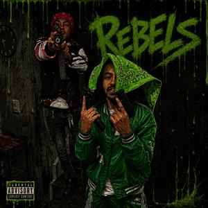 Rebels (feat. Lil Dump Never Broke Again)