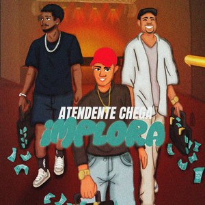 Atendente Chega Implora