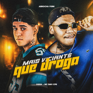 Mais Viciante Que Droga (Arrocha Funk)