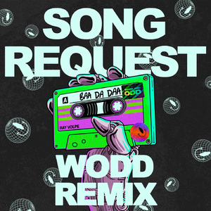 SONG REQUEST (WODD REMIX)