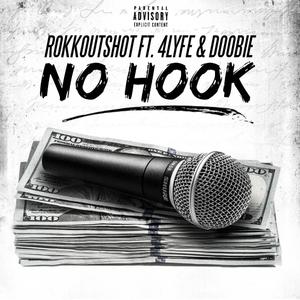 No Hook (feat. 4Lyfe & Doobie)