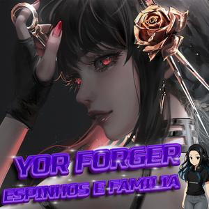 SPY x FAMILY (ESPINHOS E FAMILIA) (feat. Yor forger)