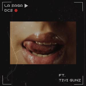 La saga (feat. Tivi Gunz)