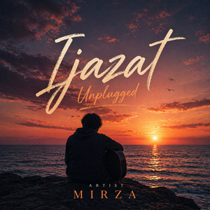 Ijazat (Unplugged)