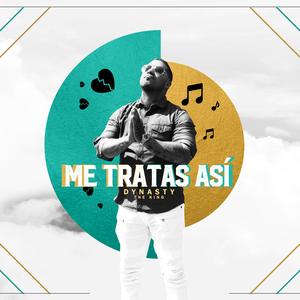 Me Tratas Asi