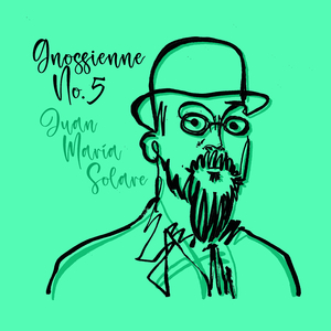 Satie: Gnossienne No. 5 - Modéré