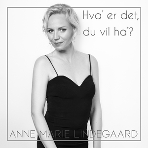 Hva' er det, du vil ha'