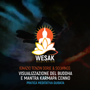 Visualizzazione del Buddha e Mantra Karmapa Cenno / Pratica meditativa guidata (Original Mix)