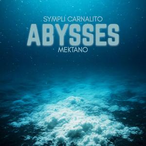 Abysses (feat. Mektano)