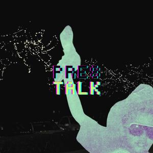 PRES TALK