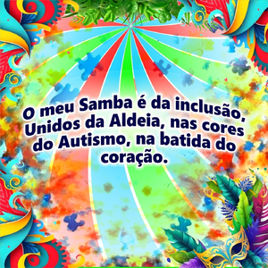 O Meu Samba É da Inclusão: Unidos da Aldeia nas Cores do Autismo Na Batida do Coração
