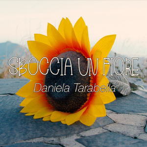 SBOCCIA UN FIORE