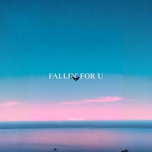 Fallin’ For U