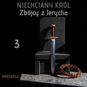 Niechciany król: Zbójcy z Jerycha