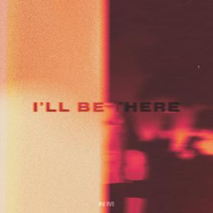 I'll Be There