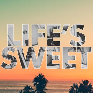LIFE'S SWEET (feat. DJ Jedy, Kenni Cole, W2 & Pryce Bully)