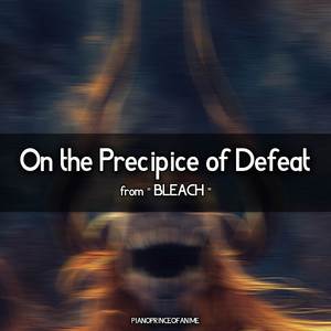 on the precipice of defeat (from "Bleach")