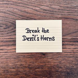 Break the Devil's Horns
