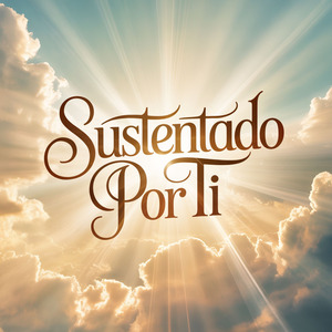 Sustentado Por Ti