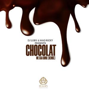 Chocolat (feat. mad ricky) (We Caa Done Dancehall Kompa Remix)