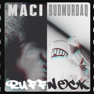 Ruffneck (feat. MACI)