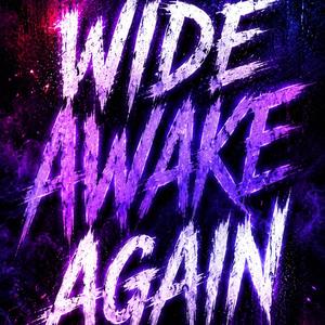 Wide Awake Again