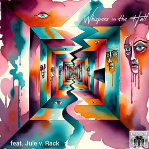 Whispers in the Hall (feat. Jule v. Rack)