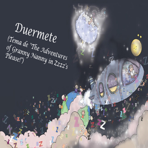 Duermete (Tema de "The Adventures of Granny Nanny in Zzzz's Please!")