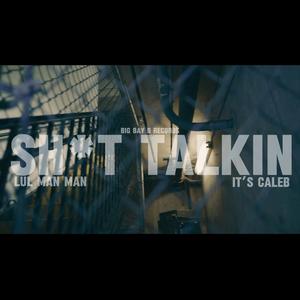 Shit Talkin