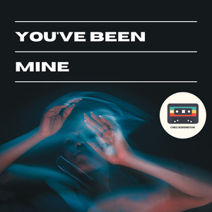 You've Been Mine