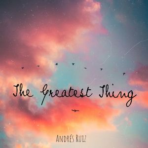 The Greatest Thing