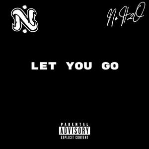 Let You Go (Slow)