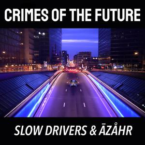 Crimes Of The Future (feat. ĀZÅHR)