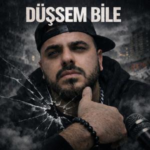 Düşsem bile