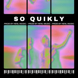 So quikly