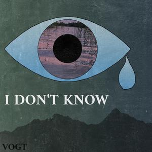 I Don't Know
