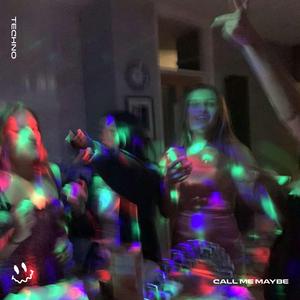 CALL ME MAYBE (TECHNO)