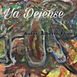 Ya Dejense (feat. Anonimo)