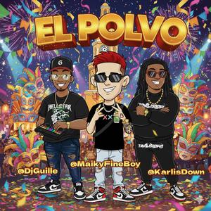 el polvo (feat. karlis down & dj guille el del melo)