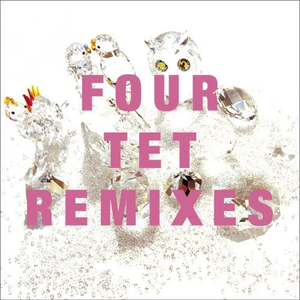 Tics [Four Tet Remix]