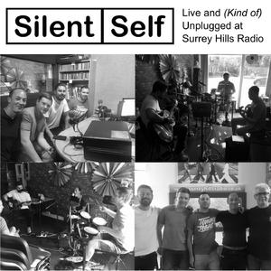 Silent Self (Live and unplugged at Surrey Hills Radio)