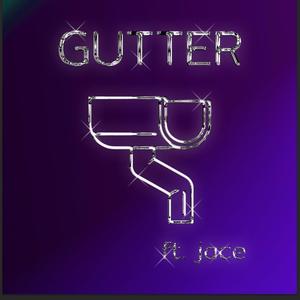 Gutter (feat. Jace)