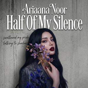 Half Of My Silence (feat. ASTFI SIFAT)