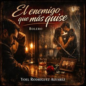 El enemigo que más quise.