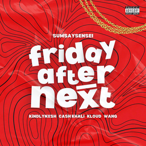 F.A.N (feat. KindlyNxsh, Ca$h Khali, Kloud & Wang!)