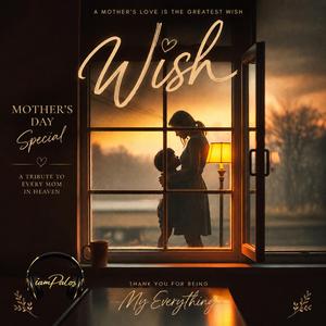 Wish (Mother's Day Special Version)