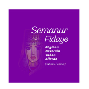 Söylenir Gezersin Yaban Ellerde (Tahtacı Semahı)