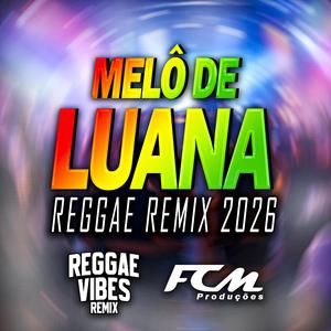 Melô De Luana Reggae Do Piauí