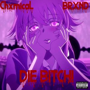 DIE *****! (feat. BRXND)