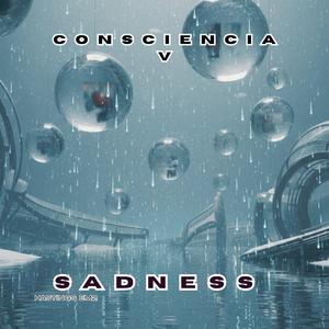 Consciencia V (Sadness)